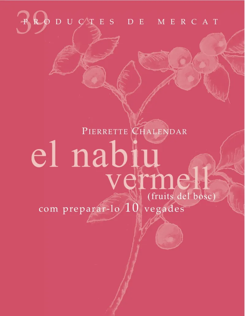 NABIU VERMELL,EL (FRUITS DEL BOSC)