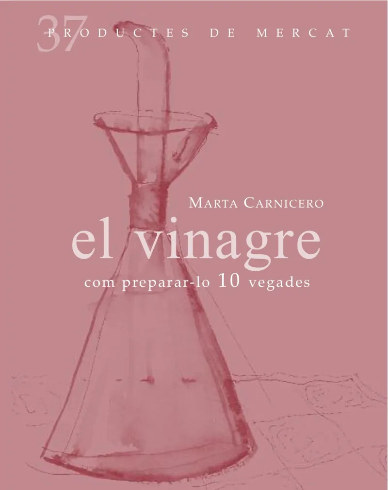 VINAGRE,EL -COM PREPARAR-LO 10 VEGADES-