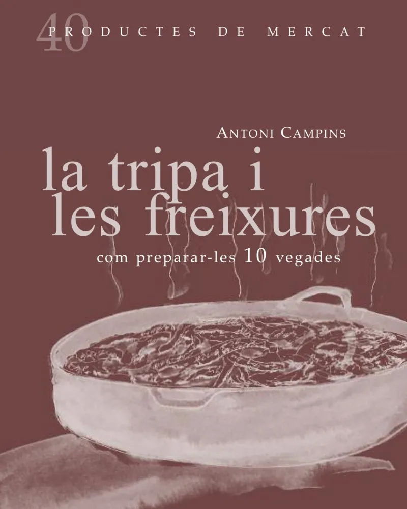 TRIPA I LES FREIXURES,LA -COM PREPARAR-LES 10