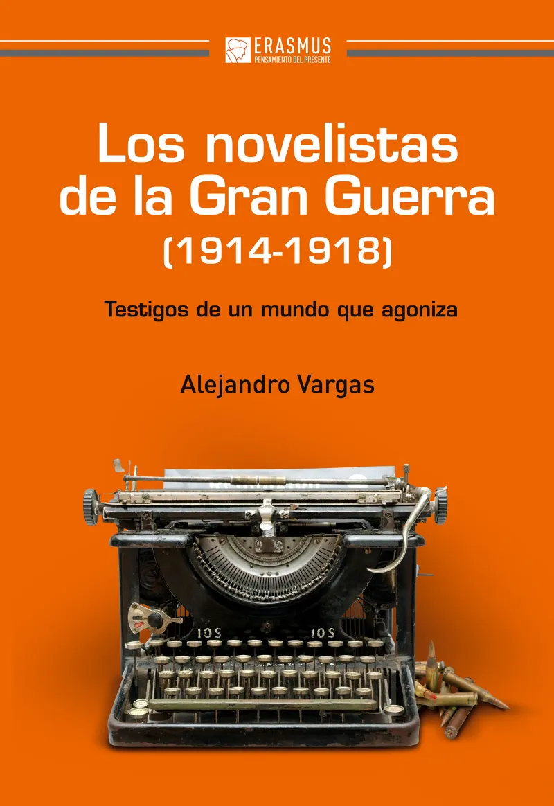 NOVELISTAS DE LA GRAN GUERRA 1914 1918,LOS