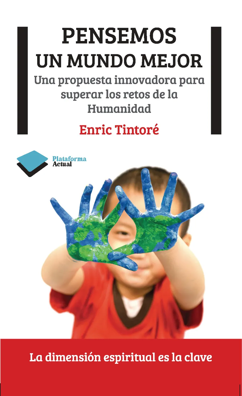PENSEMOS UN MUNDO MEJOR -UNA PROPUESTA