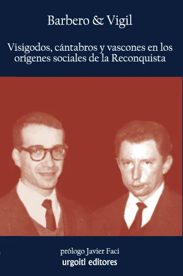 VISIGODOS,CANTABROS Y VASCONES EN LOS ORIGENES SOCIALES DE LA RECONQUISTA