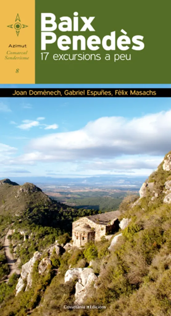 BAIX PENEDES -17 EXCURSIONS A PEU-