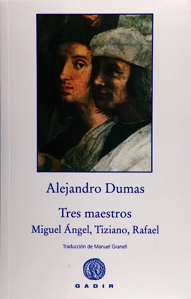 TRES MAESTROS -MIGUEL ANGEL TIZIANO RAFAEL-