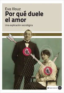 POR QUE DUELE EL AMOR -UNA EXPERIENCIA SOCIAOLOGICA -