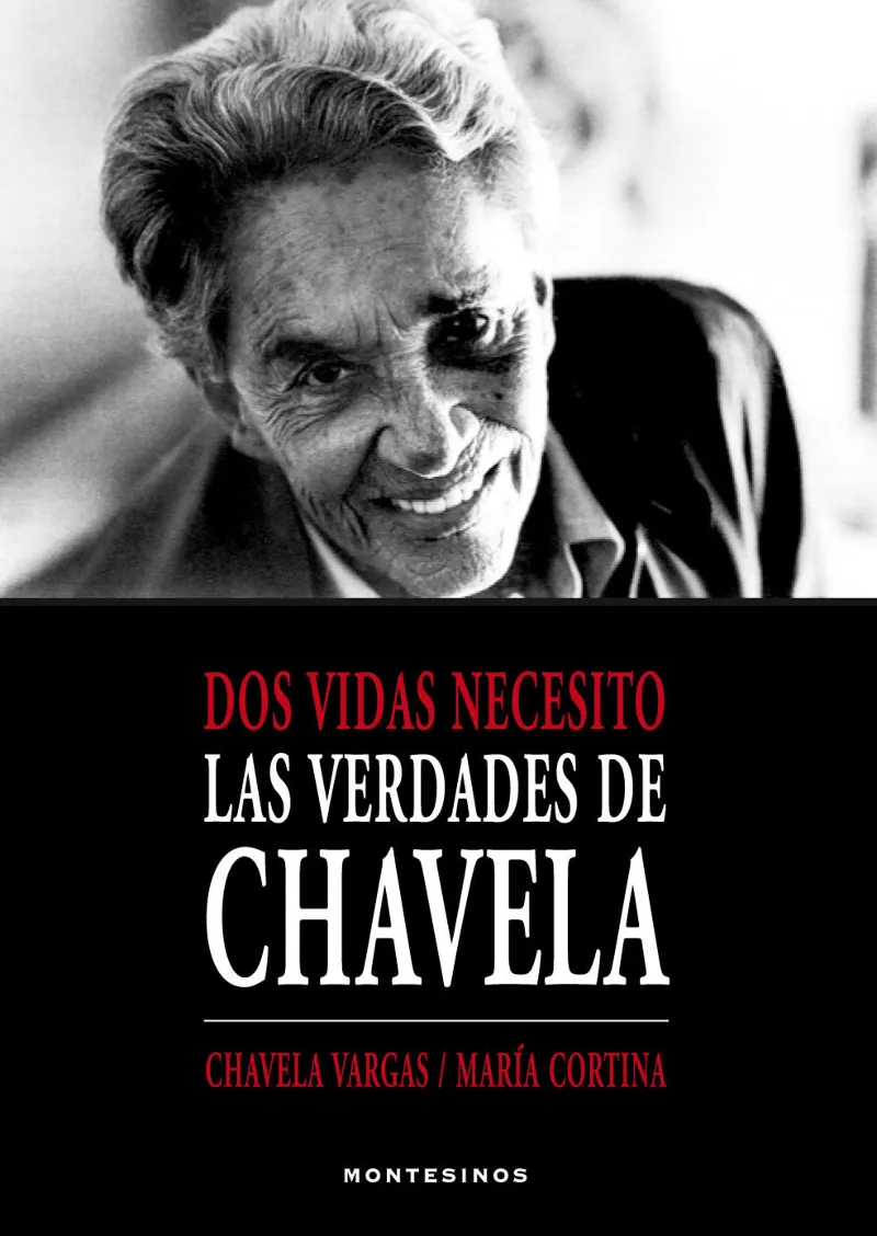 DOS VIDAS NECESITO - LAS VERDADES DE CHAVELA-