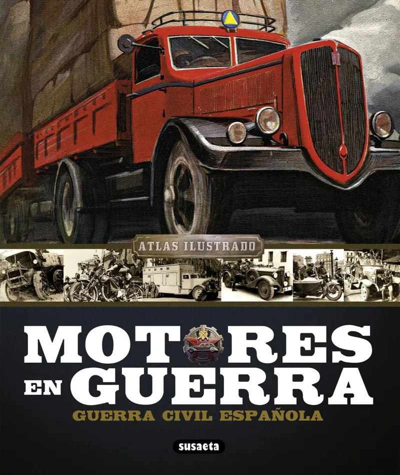 Atlas ilustrado motores en guerra, guerra civil española