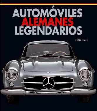 AUTOMOVILES ALEMANES LEGENDARIOS