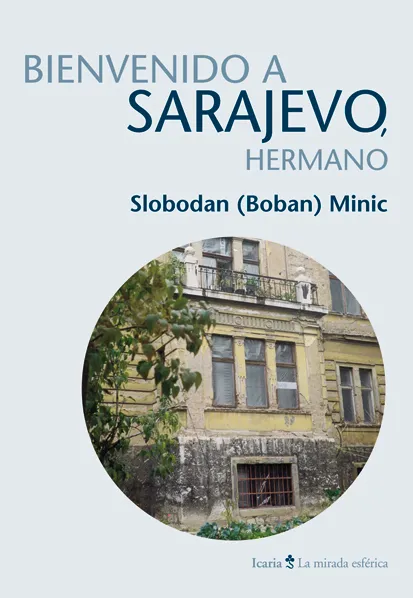BIENVENIDO A SARAJEVO HERMANO