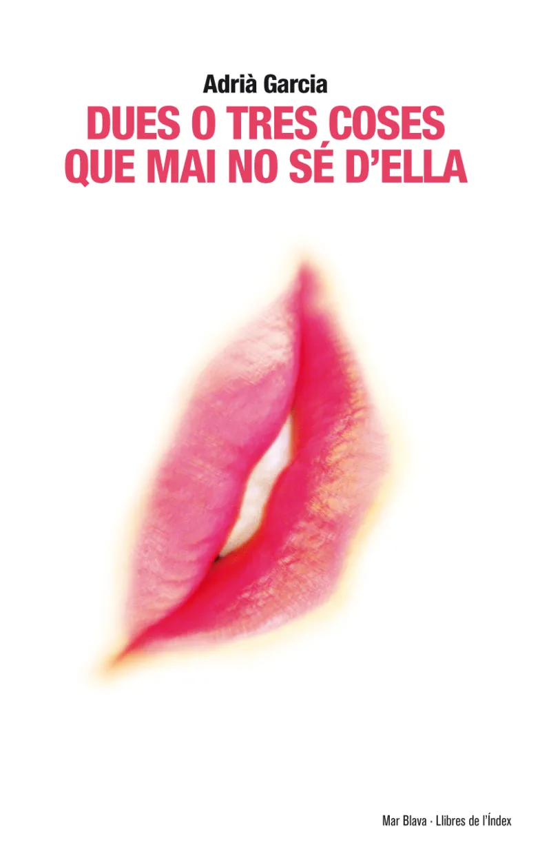 DUES O TRES COSES QUE MAI NO SE D'ELLA