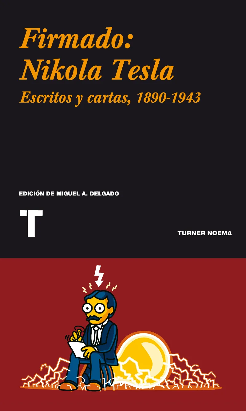 FIRMADO NIKOLA TESLA -ESCRITOS Y CARTAS 1890 1943-