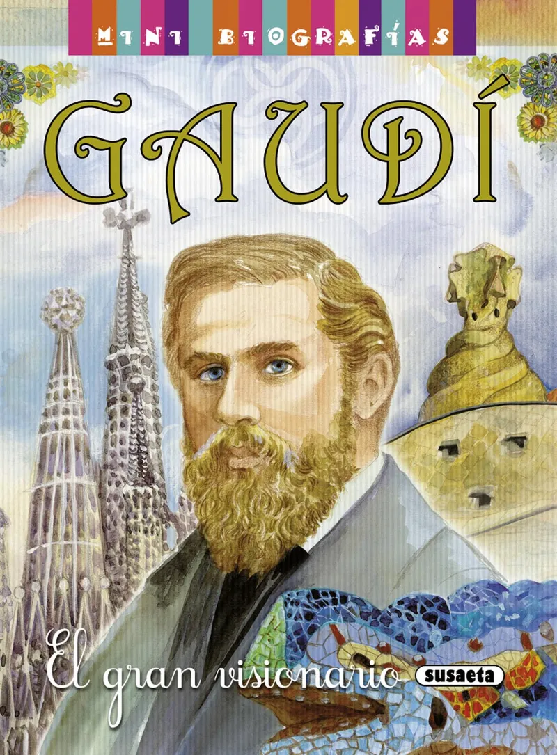 GAUDI, EL GRAN VISIONARIO