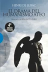 DRAMA DEL HUMANISMO ATEO,EL