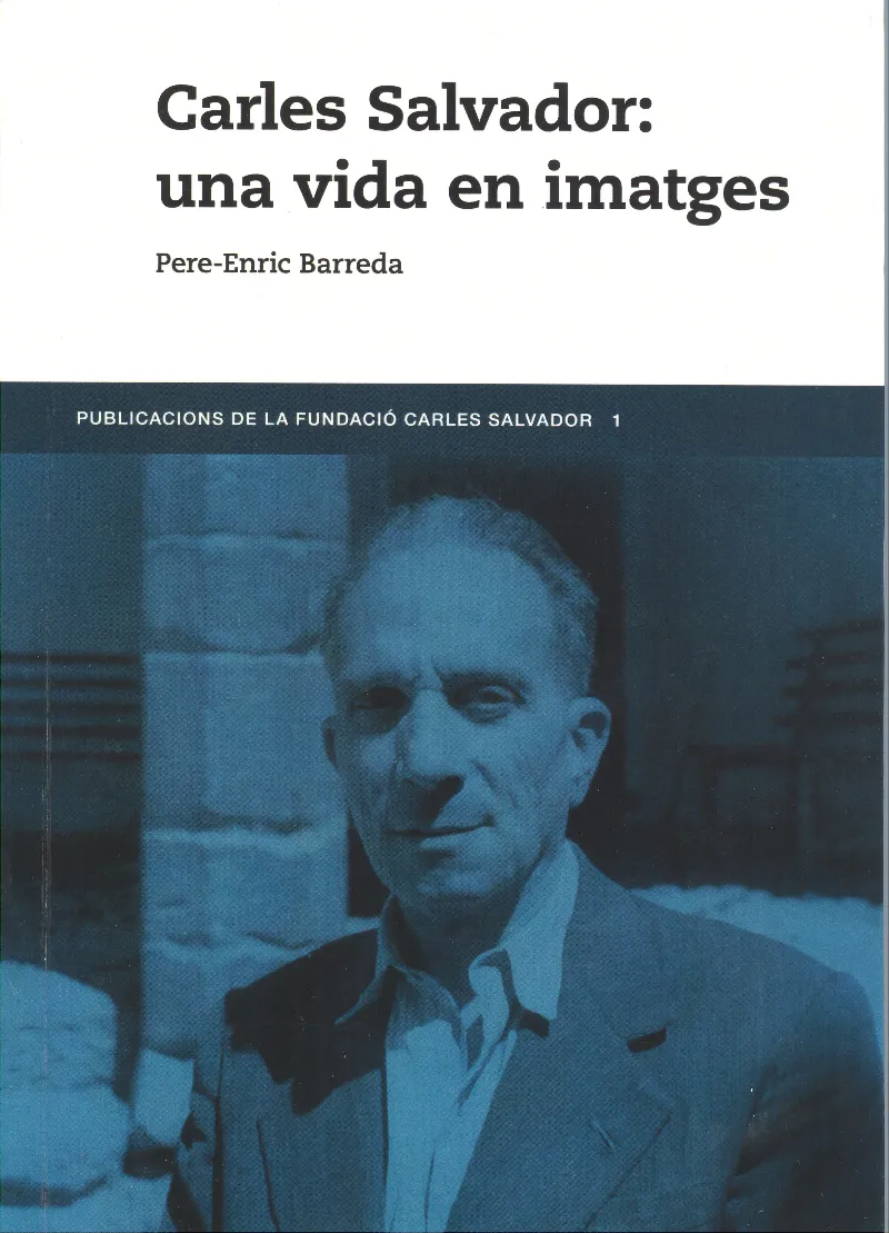 Carles Salvador : una vida en imatges