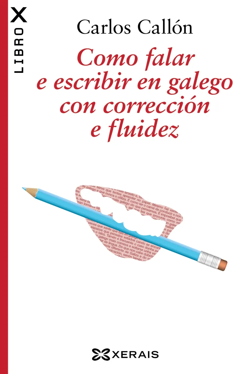 COMO FALAR E ESCRIBIR EN GALEGO CON CORRECCIÓN E FLUIDEZ