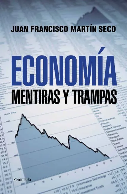 ECONOMIA -MENTIRAS Y TRAMPAS-