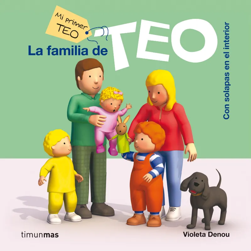 FAMILIA DE TEO,LA -MI PRIMER TEO CON SOLAPAS-
