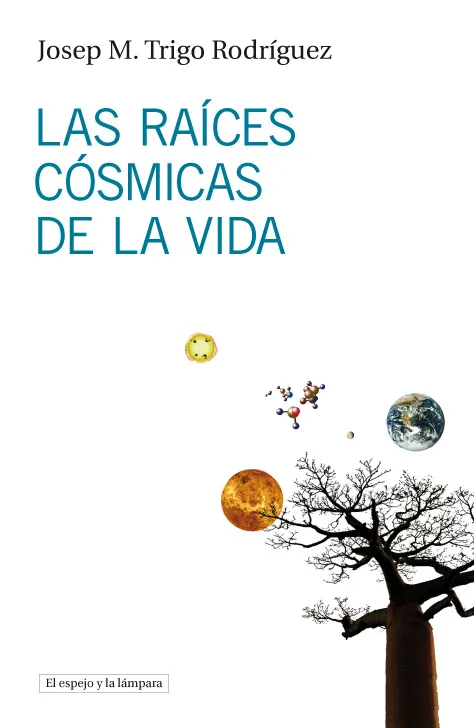 RAICES COSMICAS DE LA VIDA, LAS