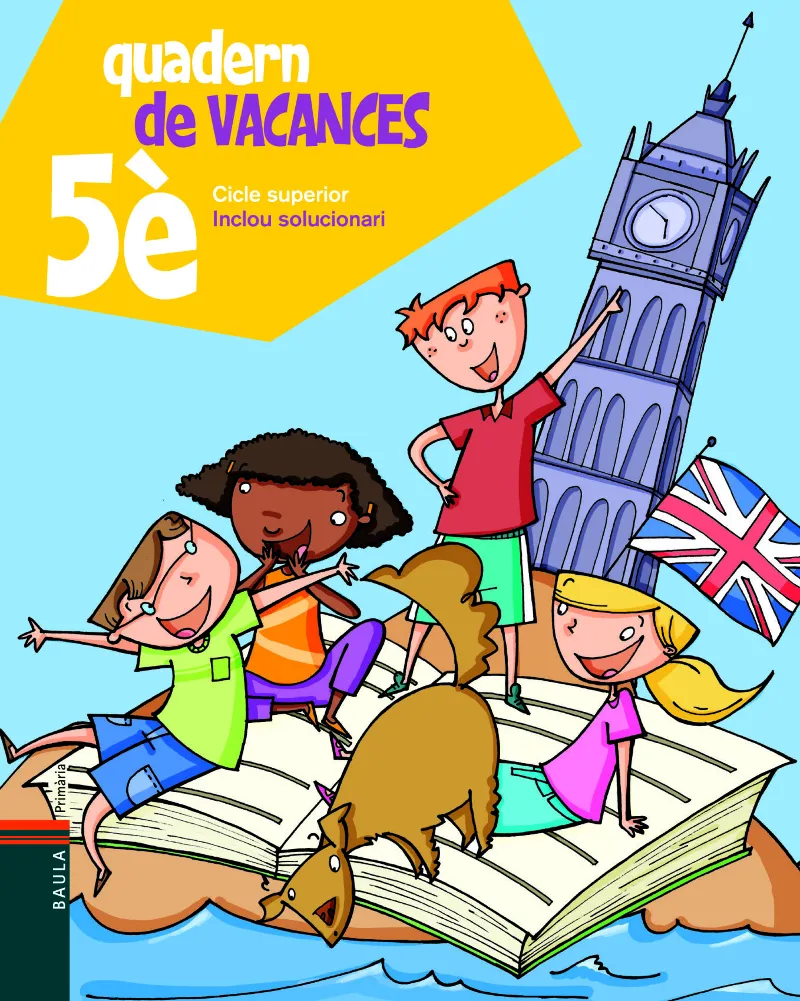 QUADERN DE VACANCES 5E-CICLE SUPERIOR-
