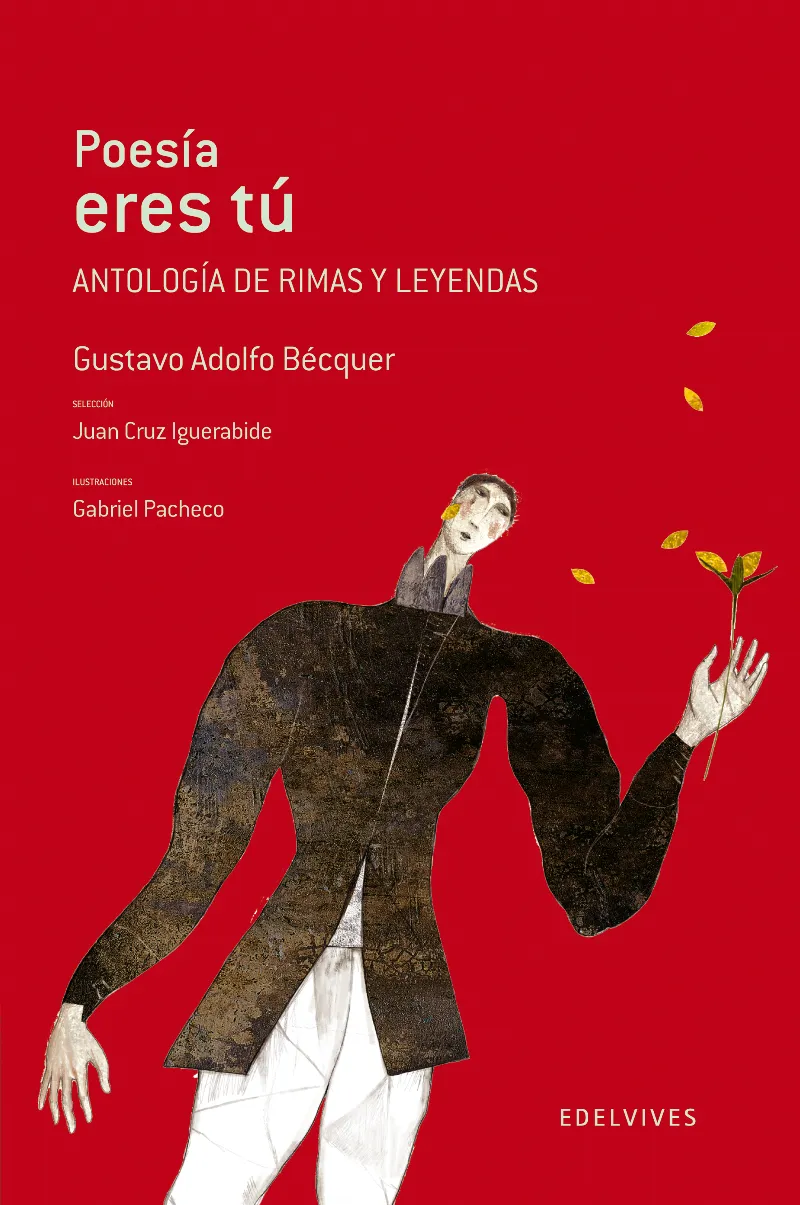 POESÍA ERES TÚ -ANTOLOGÍA DE RIMAS Y LEYENDAS DE BÉCQUER -15