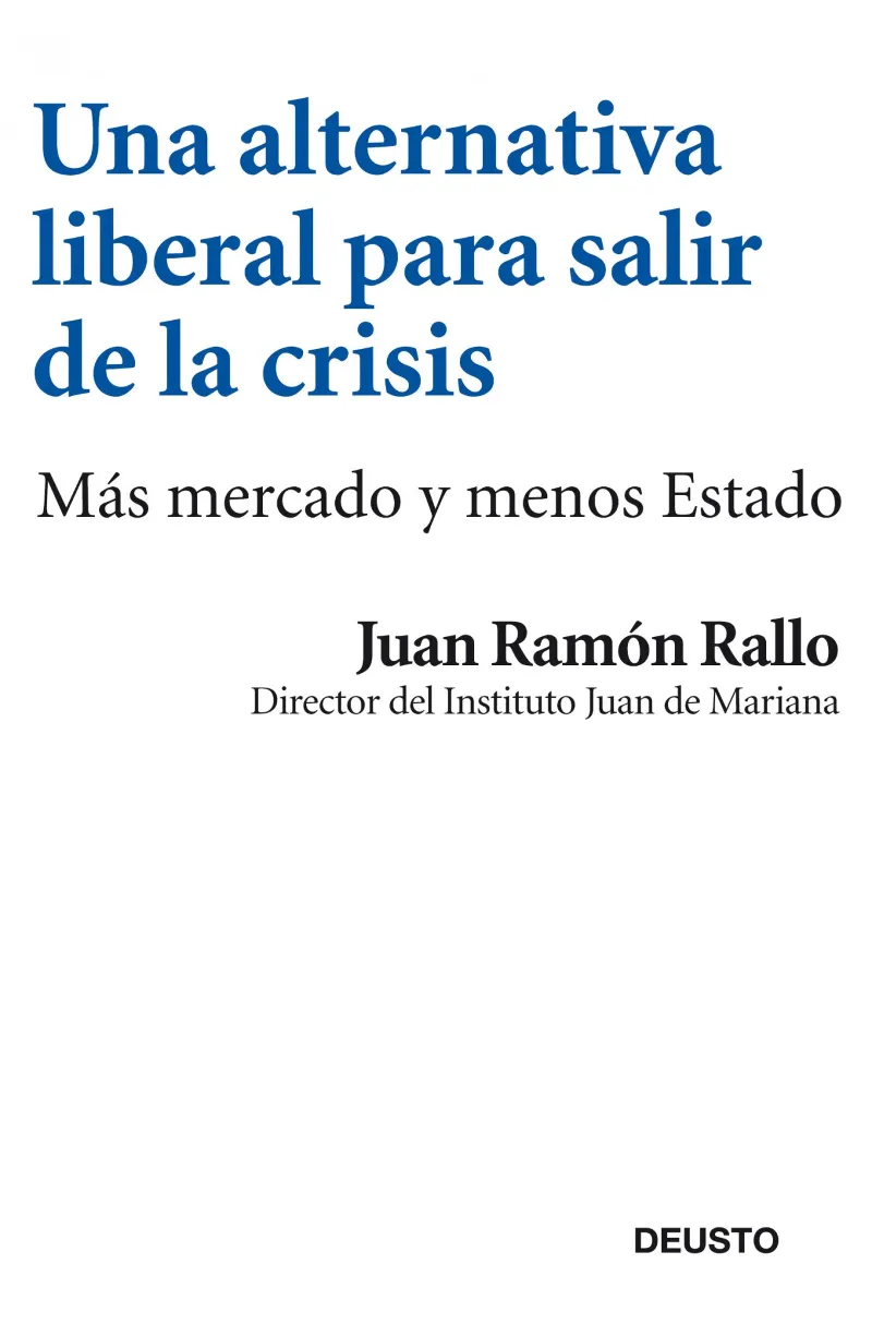 ALTERNATIVA LIBERAL PARA SALIR DE LA CRISIS,UNA