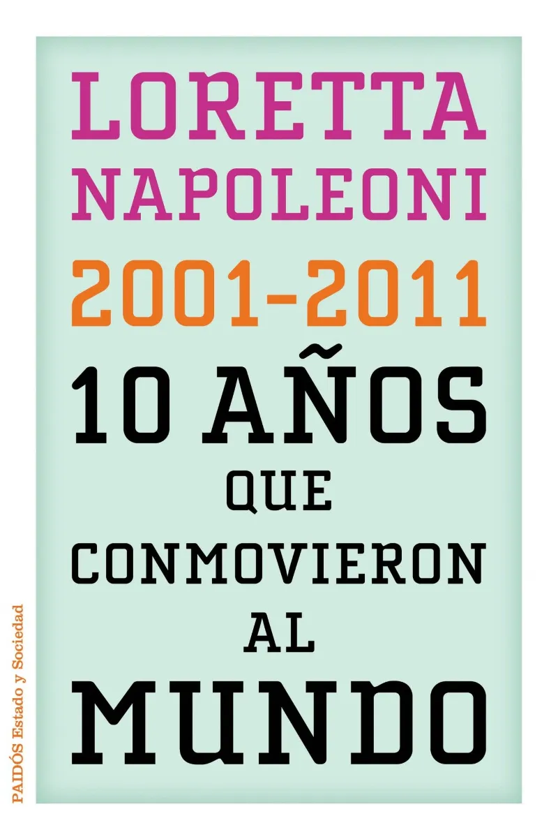 2001- 2011 10 AÑOS QUE CONMOVIERON AL MUNDO