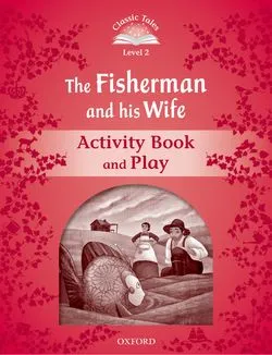 FISHERMAN & WIFE ACTIVITY BOOK 2ED CLASSIC TALES 2 A1