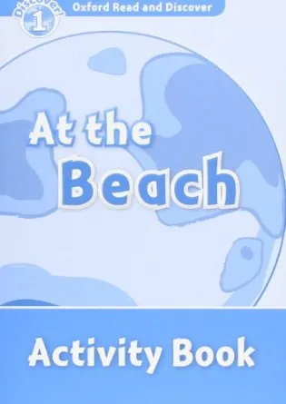 AT THE BEACH ACTIVITY BOOK DISCOVER 1 A1