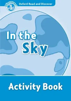 IN THE SKY ACTIVITY BOOK DISCOVER 1 A1