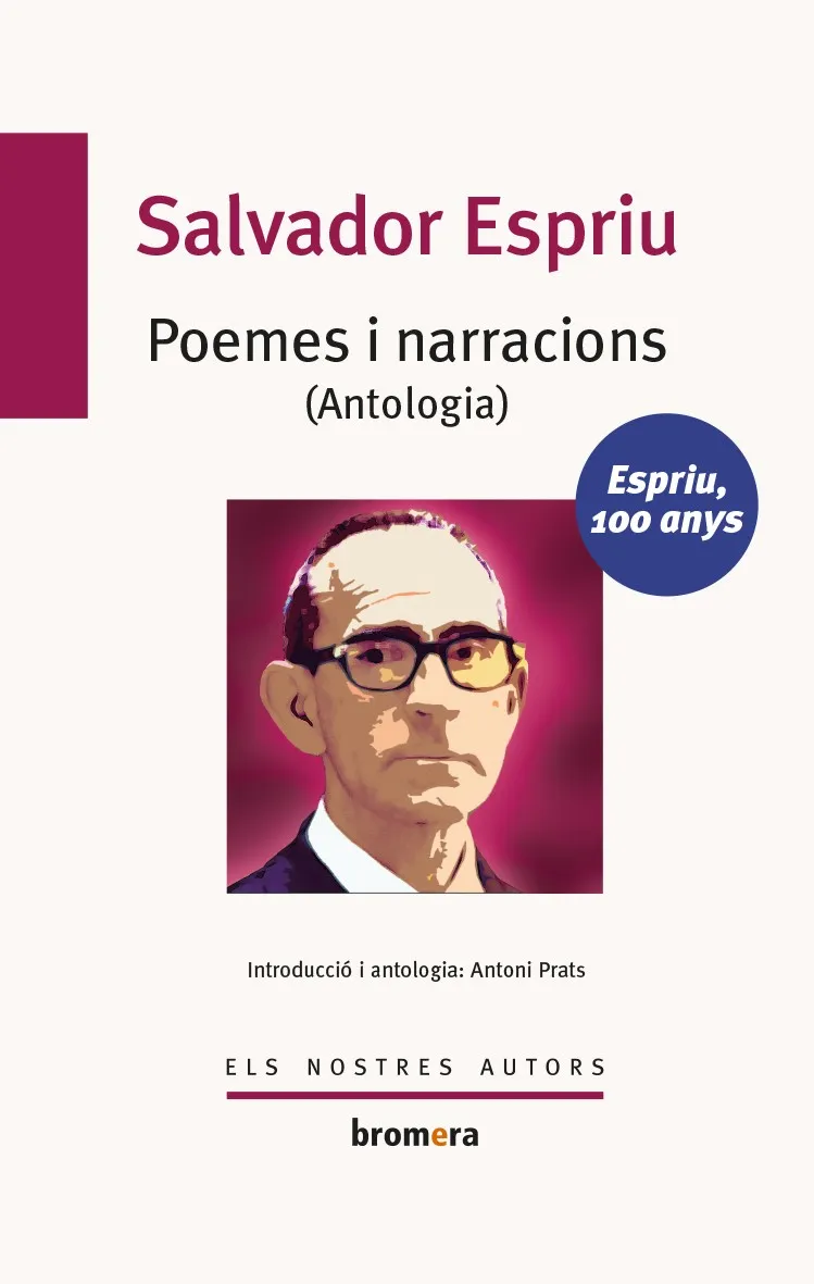 POEMES I NARRACIONS -ANTOLOGIA- -ESPRIU 100 ANYS-
