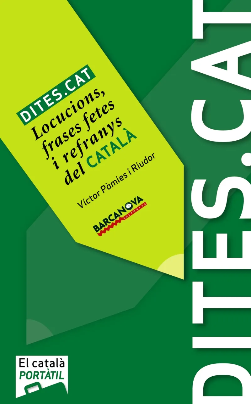 DITES.CAT -LOCUCIONS, FRASES FETES, I REFRANS DEL