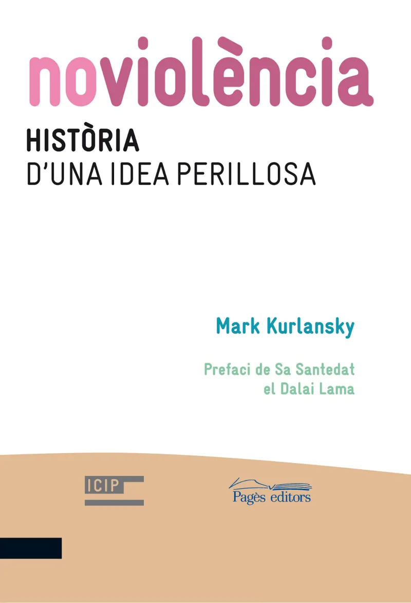 NOVIOLENCIA -HISTORIA IDEA PERILLOSA-