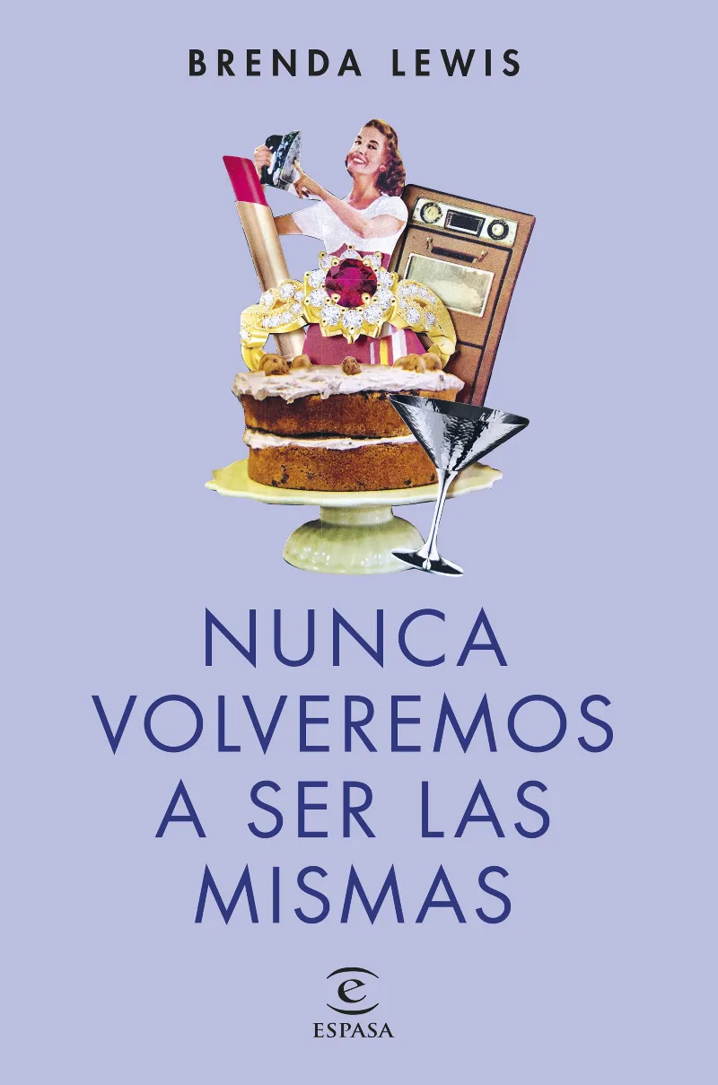NUNCA VOLVEREMOS A SER LAS MISMAS