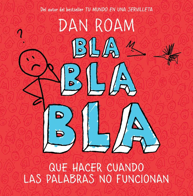 BLA BLA BLA QUE HACER CUANDO LAS PALABRAS NO