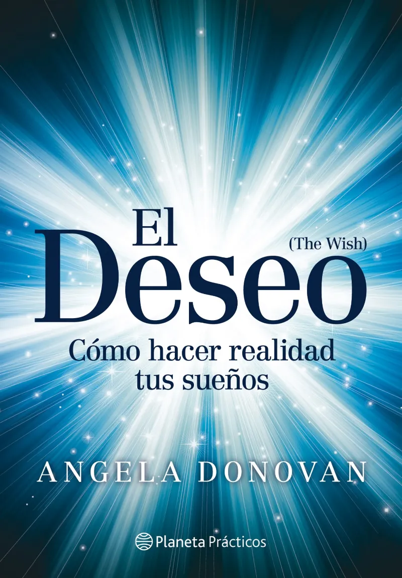 DESEO,EL -COMO HACER REALIDAD TUS SUEÑOS-
