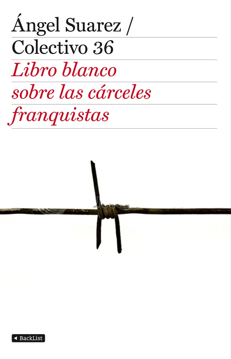 LIBRO BLANCO SOBRE LAS CARCELES FRANQUISTAS