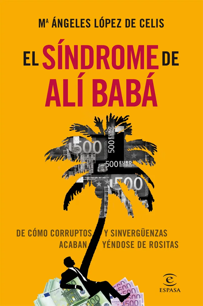 SINDROME DE ALI BABA,EL -DE COMO CORRUPTOS Y