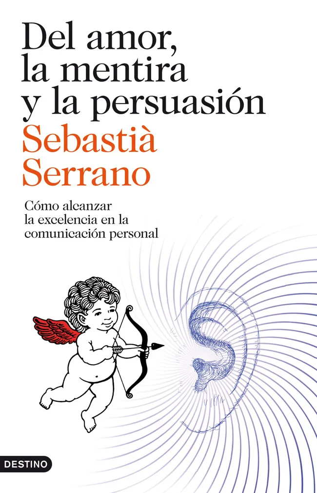 DEL AMOR LA MENTIRA Y LA PERSUASION -COMO