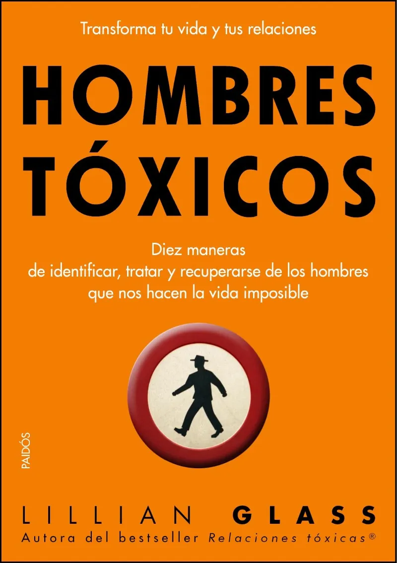 HOMBRES TOXICOS -TRANSFORMA TU VIDA Y TUS RELACIO