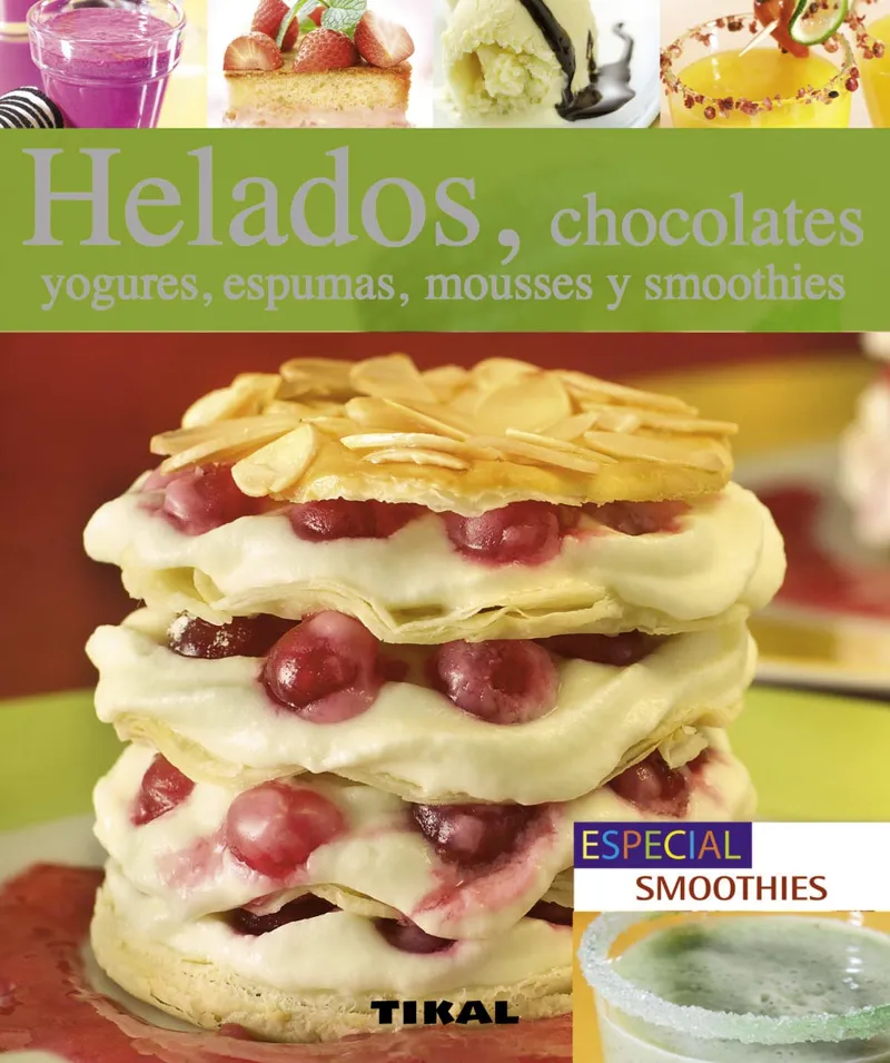 HELADOS CHOCOLATES YOGURES ESPUMAS MOUSSES Y SMOOT