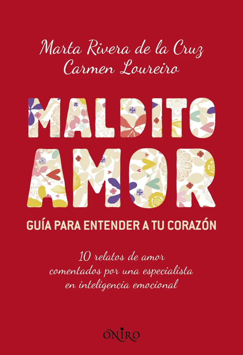 MALDITO AMOR -GUIA PARA ENTENDER A TU CORAZON-
