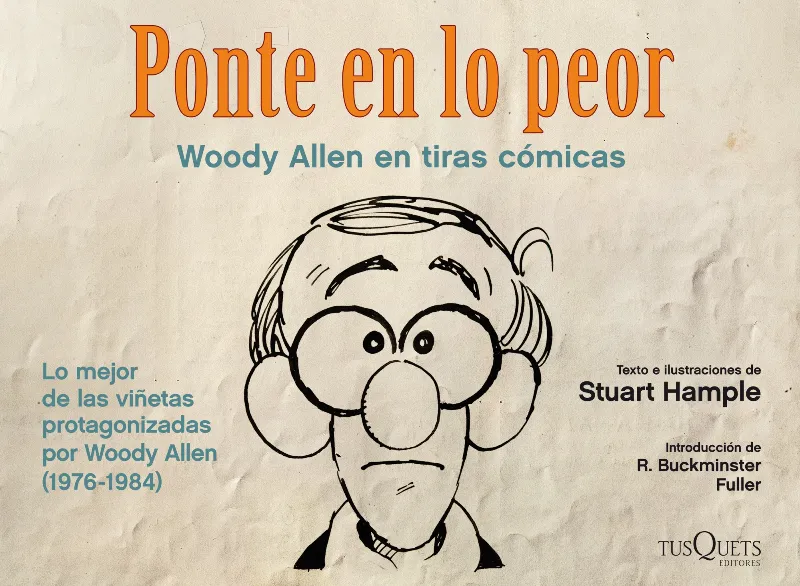 PONTE EN LO PEOR -WOODY ALLEN EN TIRAS COMICAS-