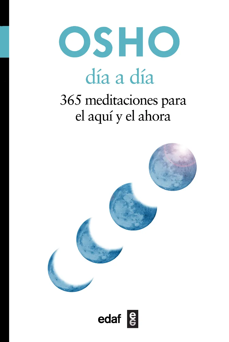 DIA A DIA 365 MEDITACIONES PARA EL AQUI Y EL AHORA