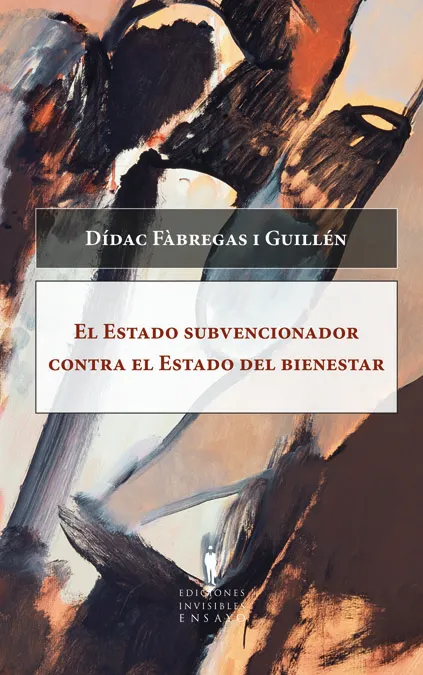 ESTADO SUBVENCIONADO CONTRA EL ESTADO DEL BIENESTA