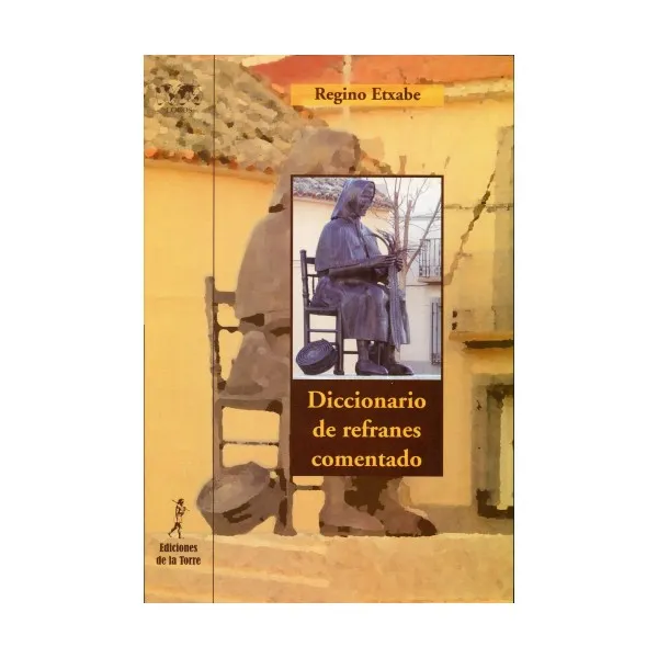 DICCIONARIO DE REFRANES COMENTADO