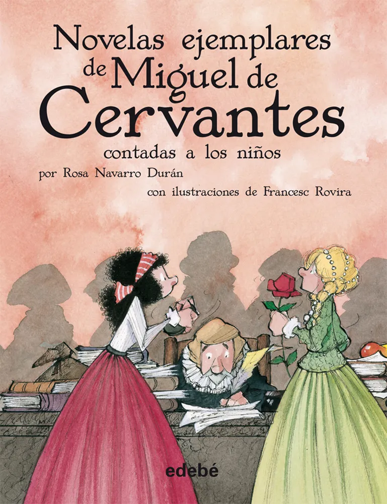 NOVELAS EJEMPLARES DE MIGUEL DE CERVANTES CONTADAS