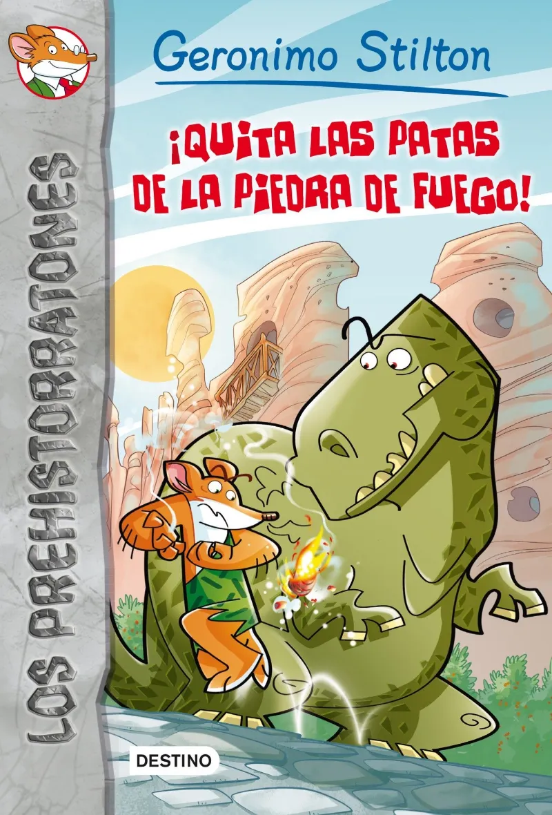 QUITA LAS PATAS DE LA PIEDRA DE FUEGO -STILTON-