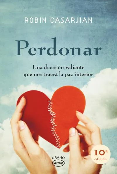 PERDONAR -UNA DECISION VALIENTE QUE NOS TRAERA