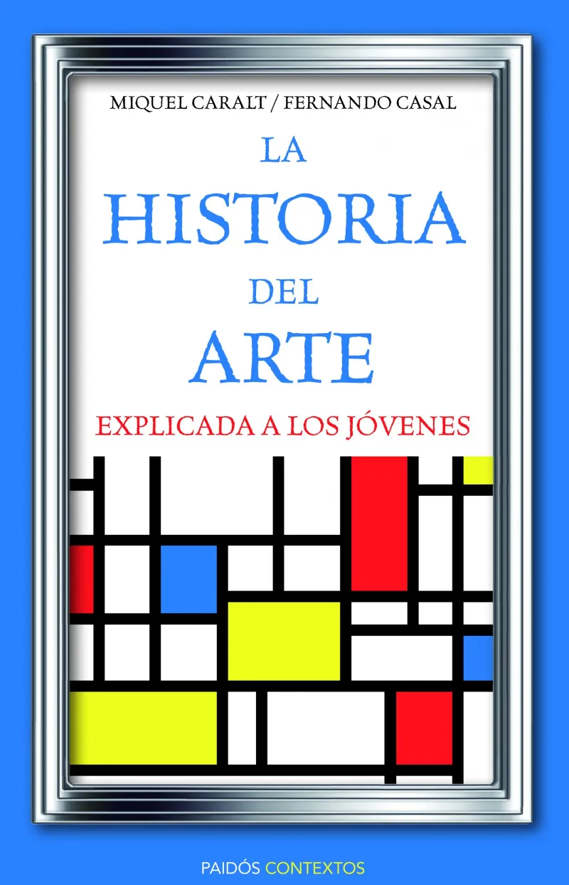 HISTORIA DEL ARTE EXPLICADA A LOS JOVENES,LA