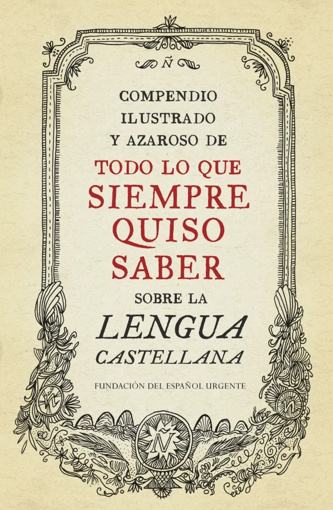 COMPENDIO ILUSTRADO Y AZAROSO DE TODO LO QUE SIEMP